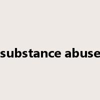 substance abuse是什么意思