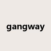gangway是什么意思