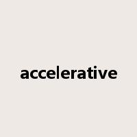 accelerative是什么意思