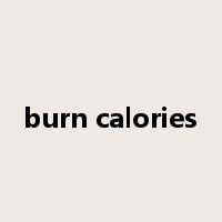 burn calories是什么意思