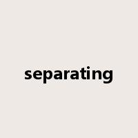 separating是什么意思