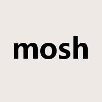 mosh是什么意思