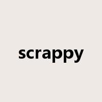scrappy是什么意思
