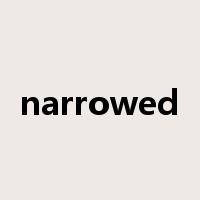 narrowed是什么意思