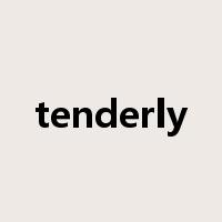 tenderly是什么意思