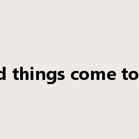 all good things come to an end是什么意思