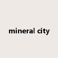 mineral city是什么意思