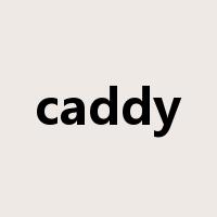 caddy是什么意思
