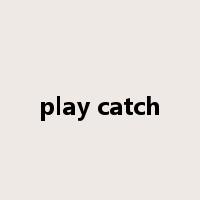 play catch是什么意思