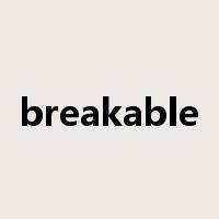 breakable是什么意思