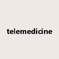 telemedicine是什么意思