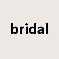 bridal是什么意思