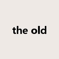 the old是什么意思
