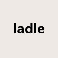 ladle是什么意思