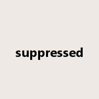 suppressed是什么意思