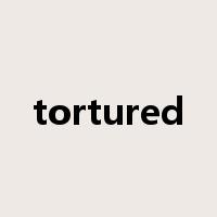 tortured是什么意思