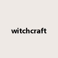 witchcraft是什么意思