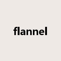flannel是什么意思