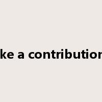 make a contribution to是什么意思