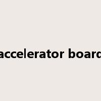 accelerator board是什么意思