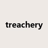 treachery是什么意思