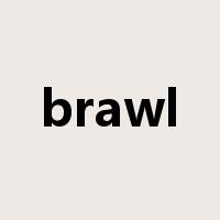 brawl是什么意思