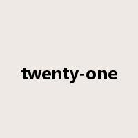 twenty-one是什么意思