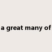 a great many of是什么意思