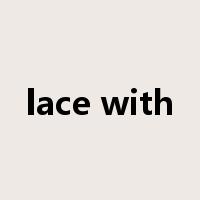 lace with是什么意思