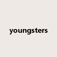 youngsters是什么意思