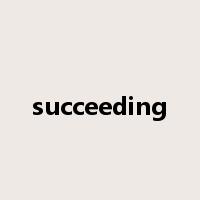 succeeding是什么意思