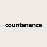 countenance是什么意思