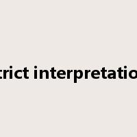 strict interpretation是什么意思