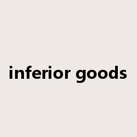inferior goods是什么意思