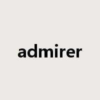 admirer是什么意思