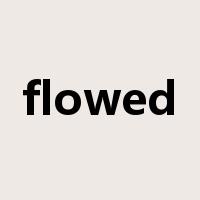 flowed是什么意思