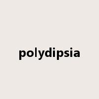 polydipsia是什么意思