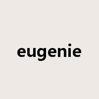 eugenie是什么意思