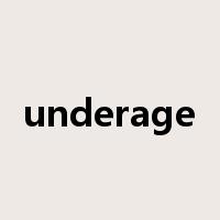 underage是什么意思