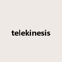 telekinesis是什么意思