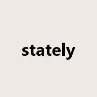 stately是什么意思