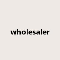 wholesaler是什么意思