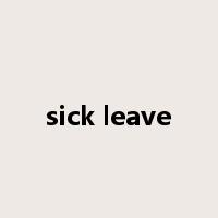 sick leave是什么意思