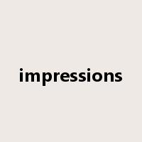 impressions是什么意思