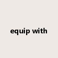 equip with是什么意思