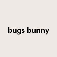 bugs bunny是什么意思