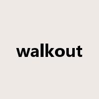 walkout是什么意思