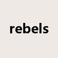 rebels是什么意思