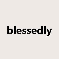 blessedly是什么意思