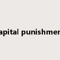 capital punishment是什么意思